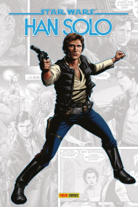 Star Wars : Han Solo - Thompson ; Pak ; Latour ; Liu ; Sliney ; Sprouse