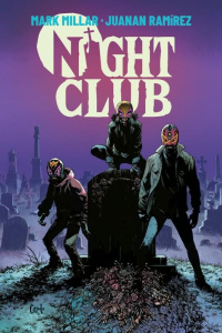 Night Club - Millar Mark ; Ramirez Juanan