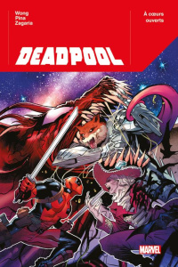 Deadpool Tome 2 : A coeurs ouverts - Wong Alyssa ; Zagaria Luigi ; Pina Javier