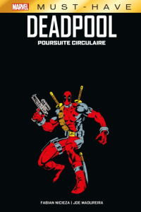Deadpool : Poursuite circulaire - Nicieza Fabian ; Madureira Joe ; Oliver Glynis