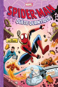 Spider-Man : Quête quantique - Maihack Mike ; Bélingard Laurence