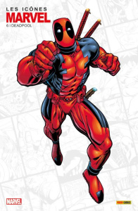 Les icônes Marvel N° 6, juin 2024 : Deadpool - Collectif
