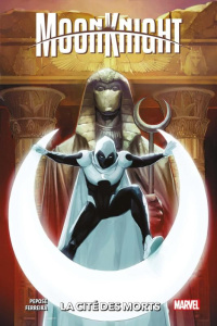 Moon Knight : La cité des morts - Pepose David ; Ferreira Marcelo ; Hill Sean Damien