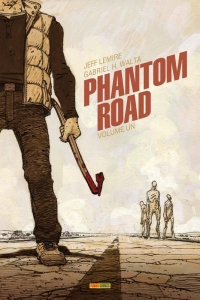 Phantom Road Tome 1 - Lemire Jeff ; Hernandez Walta Gabriel ; Bellaire J