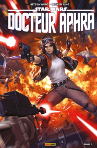 Star Wars Docteur Aphra Tome 7 - Wong Alyssa ; Jung Minkyu ; Morales Jethro ; Rosen