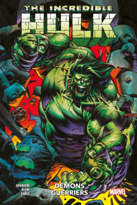 Incredible Hulk Tome 2 : Démons guerriers - Johnson Phillip Kennedy ; Klein Nic ; Earls Daniel