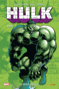 Hulk L'intégrale : 1996 - David Peter ; Medina Angel ; Deodato Mike Jr ; Duc