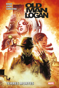 Old Man Logan Tome 1 : Terres mortes - Bendis B. M. ; Lemire J. ; Sorrentino A.