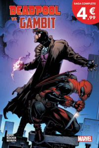 Deadpool vs. Gambit - Acker Ben ; Blacker Ben ; Beyruth Danilo