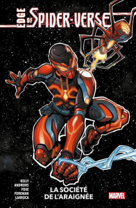 Edge of Spider-Verse : La société de l'araignée - Kelly ; Andrews ; Foxe ; Foreman ; Larroca