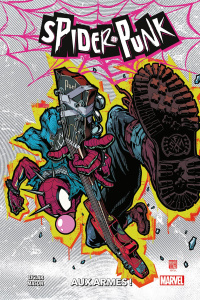 Spider-Punk. Aux armes ! - Ziglar Cody ; Mason Justin ; Hollowell Morry ; Vie