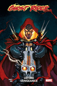 Ghost Rider : Ultime vengeance - Percy Benjamin ; Kim Danny