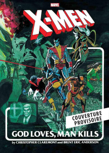 X-Men : Dieu crée, l'Homme détruit - Claremont Chris ; Anderson Brent