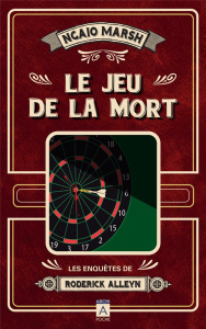 Les enquêtes de Roderick Alleyn Tome 9 : Le jeu de la mort - Marsh Ngaio