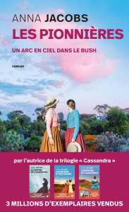 Les pionnières/02/Un arc-en-ciel dans le bush - Jacobs Anna