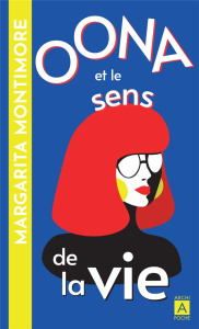 Oona et le sens de la vie - Montimore Margarita