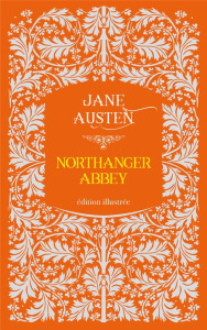 Northanger Abbey. Edition illustré - Austen Jane ; Fénéon Félix ; Dazin Emmanuel