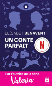 Un conte parfait - Benavent Elisabet