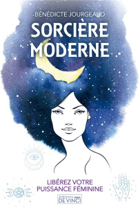 Sorcière moderne - Jourgeaud Bénédicte
