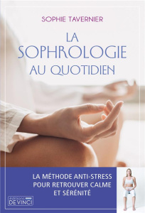 La sophrologie au quotidien - Tavernier Sophie