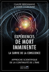 Expériences de mort imminente. La survie de la conscience - Berghmans Claude ; Couronne Didier