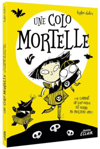 Une colo mortelle (ou comment un loup-garou est devenu ma meilleure amie) - Dolan Taylor ; Zimmermann Natalie