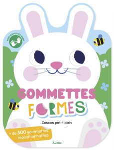 Coucou petit lapin. de 300 gommettes repositionnables - Faria Kim
