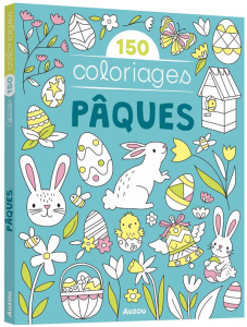 150 coloriages Pâques - Buckingham Faye