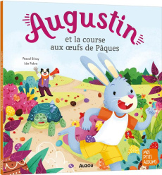 Augustin : Augustin et la course aux oeufs de Pâques - Brissy Pascal ; Fabre Léa