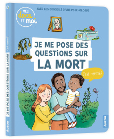 Je me pose des questions sur la mort. C'est normal ? - Blitman Sophie ; Modeste Caroline ; Djénati Genevi