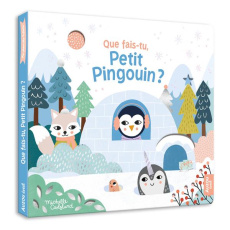 Que fais-tu, petit Pingouin ? - Carlslund Michelle
