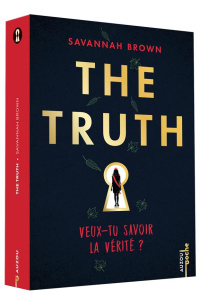 The Truth. Veux-tu savoir la vérité ? - Brown Savannah ; Chartres Cécile
