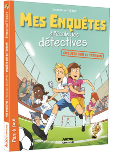 Mes enquêtes à l'école des détectives Tome 6 : Enquêtes sur le terrain - Trédez Emmanuel