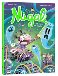 Migali Tome 5 : Chasseurs de trouille - Lambert Fabien öckto ; Arlène Alexandre