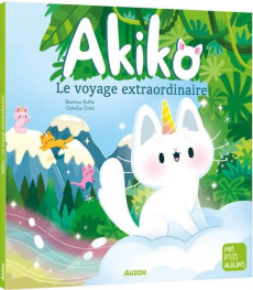 Akiko : Le voyage extraordinaire - Ruffié Béatrice ; Ortal Ophélie