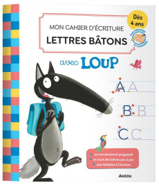 Mon cahier d'écriture lettres bâtons avec Loup - Lallemand Orianne ; Thuillier Eléonore