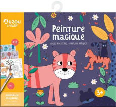 PEINTURE MAGIQUE - ANIMAUX MIGNONS - COUZINET JULIA