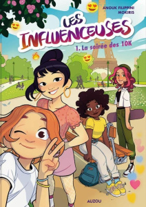 Les influenceuses Tome 1 : La soirée des 10k - Filippini Anouk