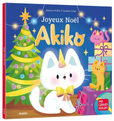 Akiko : Joyeux Noël Akiko - Ruffié Béatrice ; Ortal Ophélie