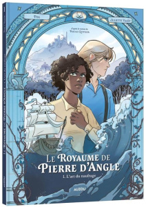 Le royaume de Pierre d'Angle Tome 1 : L'art du naufrage - VAAST/PLAS