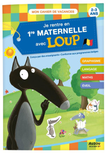 Je rentre en 1re maternelle avec Loup - Thuillier Eléonore ; Lallemand Orianne