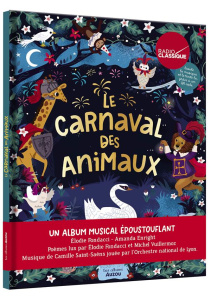 Le carnaval des animaux - Fondacci Elodie ; Enright Amanda ; Saint-Saëns Cam