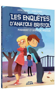 Les enquêtes d'Anatole Bristol Tome 4 : Marabout et Bouts de Mystère - Laroche Sophie ; Hinder Carine