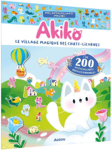 Akiko, le village magique des chats-licornes. de 200 autocollants repositionnables - Ruffié Béatrice ; Ortal Ophélie