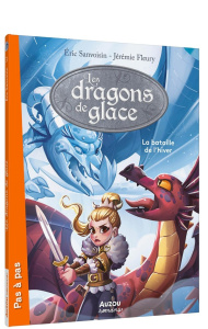 Les dragons de glace Tome 3 : La bataille de l'hiver - Sanvoisin Eric ; Fleury Jérémie