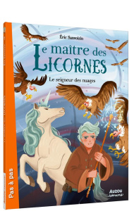 Le maître des licornes Tome 11 : Le seigneur des nuages - Sanvoisin Eric ; Frenna Federica