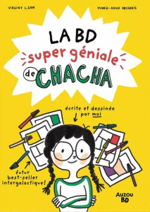 La BD super géniale de Chacha - Sam Virginy L. ; Abesdris Marie-Anne