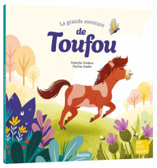 La grande aventure de Toufou - Godeau Natacha ; Amelin Pauline