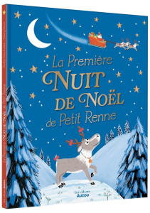 La première nuit de Noël de Petit Renne - Brun-Cosme Nadine ; Manès Thierry