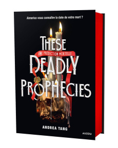 These Deadly Prophecies. Une prédiction mortelle - Tang Andrea ; Hébert Brigitte